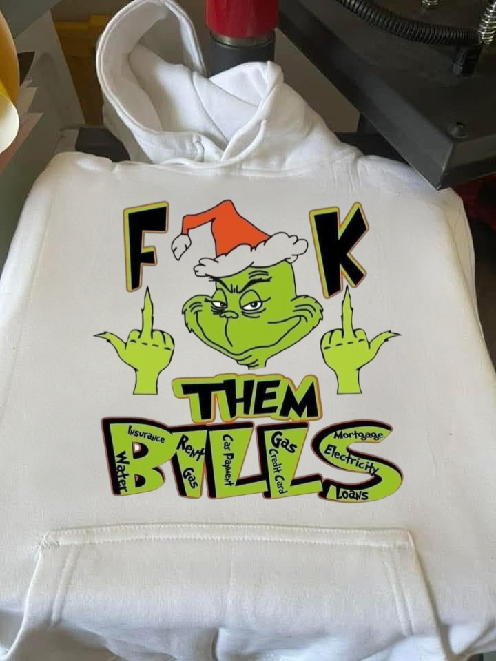 Fk Them Bills Grinch