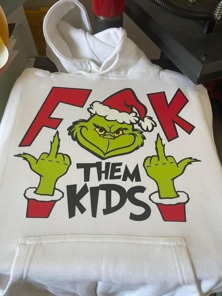 Fk them kids Grinch